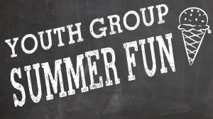 FPCL Summer Youth Group Fun – Come and Join Us!